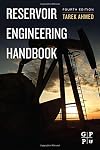 Reservoir Engineering Handbook, Fourth Edition