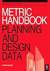 Metric Handbook: Planning and Design Data
