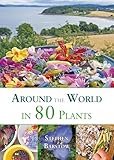 Around The World In 80 Plants An Edible Perennial Vegetable Adventure For Temperate Climates