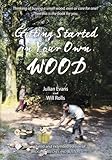 Getting Started In Your Own Wood