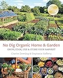 No Dig Organic Home Garden Grow Cook Use Store Your Harvest
