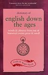 Dictionary of English Down the Ages: Words and Phrases Born Out of Historical Events, Great and Small