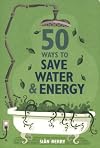 50 Ways to Save Water & Energy (Green Series) (Green Series) (Green Series) (Green Series)