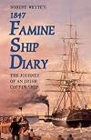 Robert Whyte's 1847 Famine Ship Diary: The Journey of an Irish Coffin Ship