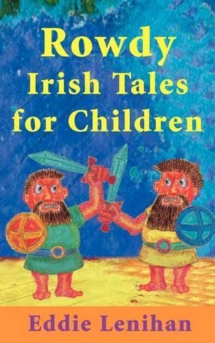 Cover of Rowdy Irish Tales for Children