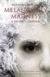 Melancholy Madness: A Coroner's Casebook