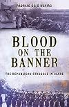Blood on the Banner: The Republican Struggle in Clare