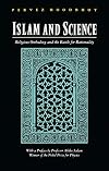 Islam and Science: Religious Orthodoxy and the Battle for Rationality