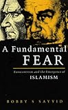 A Fundamental Fear Eurocentrism And The Emergence Of Islamism