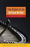 The Ordeal of the African Writer