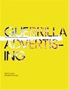 Guerrilla Advertising: Unconventional Brand Communication