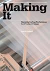 Making It: Manufacturing Techniques for Product Design