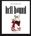 Hell Bound: New Gothic Art