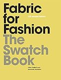 Fabric For Fashion The Swatch Book