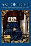 Art of Light: German Renaissance Stained Glass (National Gallery Publications)