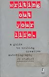 Writing Out Your Life: A Handbook for Women
