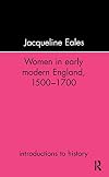 Women In Early Modern England, 1500-1700 (Introductions to History)