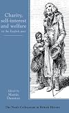 Charity, Self-Interest And Welfare In Britain: 1500 To The Present (Neale Colloquium in British History)