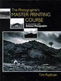 The Photographers Master Printing Course