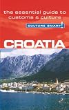 Croatia - Culture Smart!: The Essential Guide to Customs & Culture