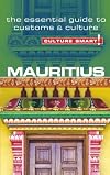 Mauritius - Culture Smart!: The Essential Guide to Customs & Culture
