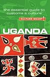 Uganda - Culture Smart!: The Essential Guide to Customs & Culture