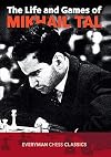 The life and games of Mikhail Tal