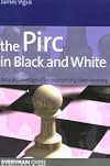 The Pirc in Black and White: Detailed Coverage of an Enterprising Chess Opening (Everyman Chess)