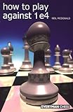 How To Play Against 1 E4