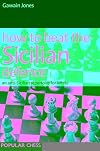 How to Beat the Sicilian Defence: An Anti-Sicilian Repertoire For White