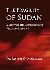 The Fragility of Sudan - A Study of the Comprehensive Peace Agreement