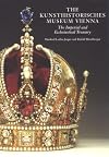 The Kunsthistorisches Museum Vienna: The Imperial and Ecclesiastical Treasury