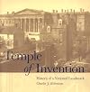 Temple of Invention: History of a National Landmark