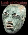 Lords of Creation: The Origins of Sacred Maya Kingship