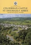 Cilgerran Castle, St Dogmaels Abbey, Pentre Ifan Burial Chamber (CADW Guidebooks)
