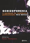 Schizophrenia: A Workbook for Healthcare Professionals