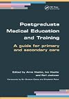 Postgraduate medical education and training : a guide for primary and secondary care