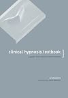 Clinical Hypnosis Textbook: A Guide for Practical Intervention
