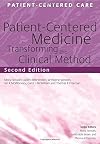 Patient-centered Medicine: Transforming The Clinical Method: Transforming The Clinical Method (Patient-Centered Care Series)