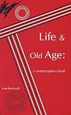 Life and Old Age: A Commonplace Book