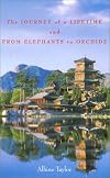 The Journey of a Lifetime & from Elephants to Orchids: A Traveler's Guide to the Far East