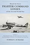 Royal Air Force Fighter Command Losses Of The Second World War Volume 3, 1944-1945