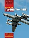 Tupolev Tu-95/Tu-142 (Famous Russian Aircraft)