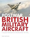 Postwar British Military Aircraft: A Colour Photographic Record from 1945-1970