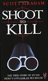 Shoot to Kill: The True Story of an SAS Hero's Love for an IRA Killer
