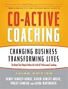 Co-Active Coaching: Changing Business, Transforming Lives