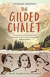 The Gilded Chalet Offpiste In Literary Switzerland