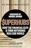 Superhubs How The Financial Elite And Their Networks Rule Our World