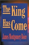 King Has Come