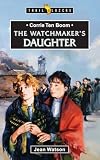 Corrie Ten Boom: The Watchmaker's Daughter